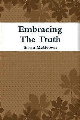 Embracing The Truth