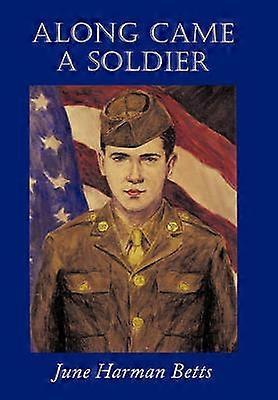 Along Came A Soldier
