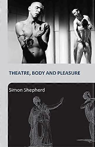 Theatre Body and Pleasure
