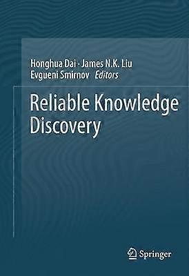 Reliable Knowledge Discovery