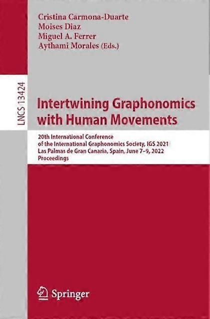Intertwining Graphonomics With Human Movements Paperback