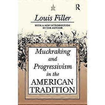 Muckraking and Progressivism in the American Tradition