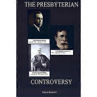 The Presbyterian Controversy - Patrick Baskwell - Paperback - en Book