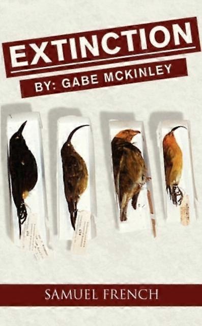 Extinction - Gabe McKinley - Plays, playscripts - Concord Theatricals - Paperback