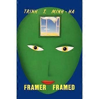 Framer Framed Film Scripts And Interviews - Trinh T. Minh-ha