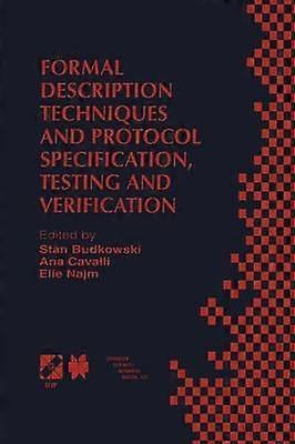 Formal Description Techniques and Protocol Specification Testing and Verification