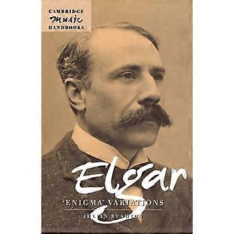 Elgar: Enigma Variations: (Cambridge Music Handbooks Series)