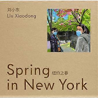 Liu Xiaodong: Kevät New Yorkissa