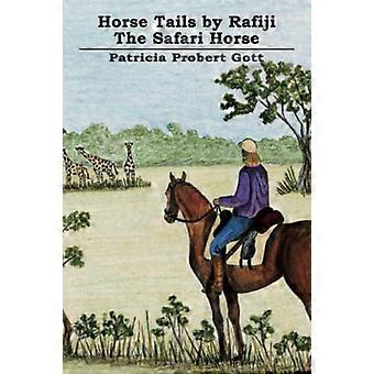 Horse Tails von Rafiji the Safari Horse: Basierend auf einer wahren Geschichte