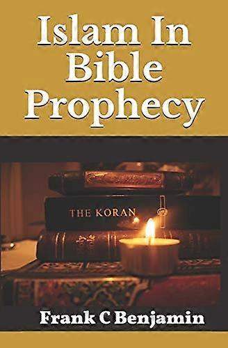 Islam in Bible Prophecy