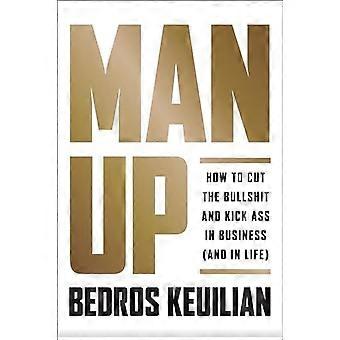Mann oben: Wie schneidet die Bulls * es und Kick-Ass in Business (und Leben)