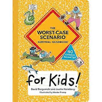The Worst Case Scenario Survival Handbook for Kids