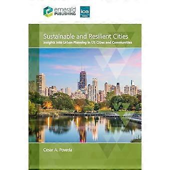 Sustainable and Resilient Cities Insights into Urban Planning in US Cities and Communities
