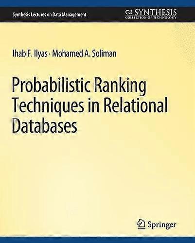 Probabilistic Ranking Techniques In Relational Databases - Ihab Ilyas - Paperback - en Book