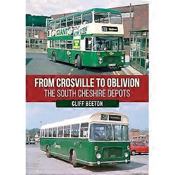 Van Crosville tot vergetelheid: de depots in Zuid-Cheshire