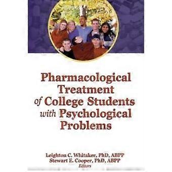 Pharmacological Treatment Of College Students With Psychological Problems - Taylor & Francis Ltd