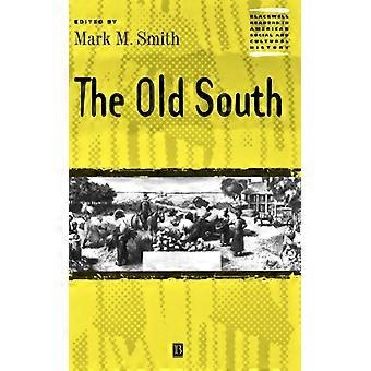 Old South - Smith - Kovakantinen - Englanninkielinen kirja - Historia