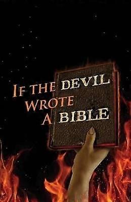 If the Devil Wrote a Bible