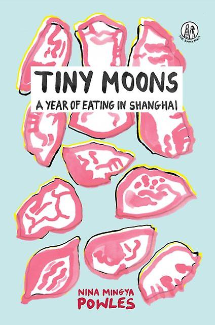 Tiny Moons by Nina Mingya Powles Paperback Book