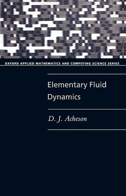 Elementary Fluid Dynamics - D. J. Acheson - Paperback - English Book - Applied mathematics