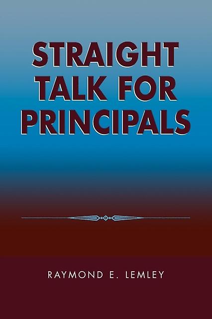 Straight Talk For Principals by Raymond Lemley Paperback Book