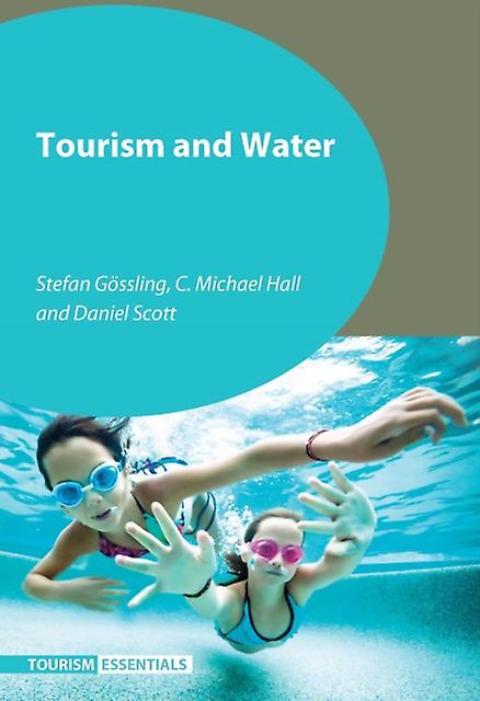 Tourism And Water by Daniel Scott Hardback Book
