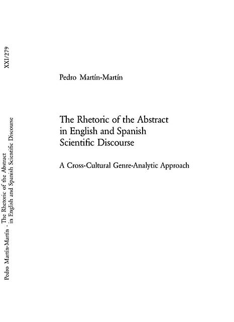 The Rhetoric Of The Abstract In English And Spanish Scientific Discourse by Pedro MartinMartin Paperback Book