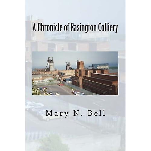 A Chronicle of Easington Colliery
