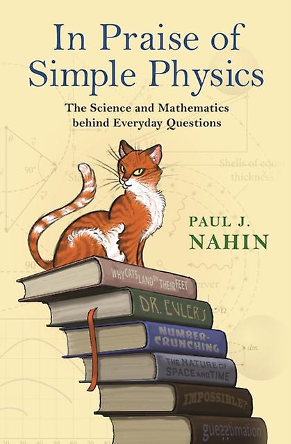 In Praise Of Simple Physics by Paul J. Nahin Paperback Book