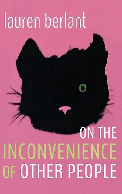 On The Inconvenience Of Other People