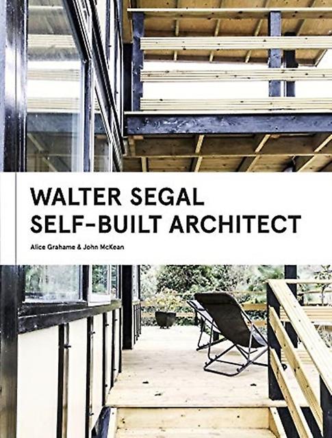 Walter Segal by John McKean Hardback Book