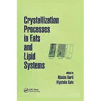 Crystallization Processes In Fats And Lipid Systems - Taylor & Francis Ltd
