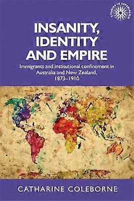 Insanity Identity and Empire