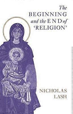 The Beginning and the End of 'Religion'