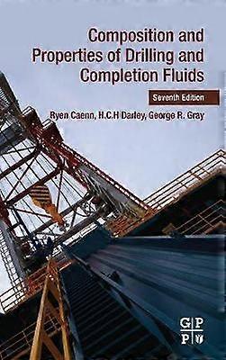 Composition and Properties of Drilling and Completion Fluids
