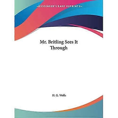 Mr. Britling Sees It Through