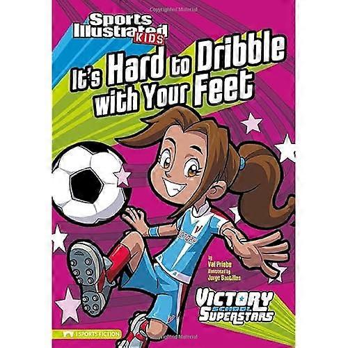 It's Hard to Dribble with Your Feet
