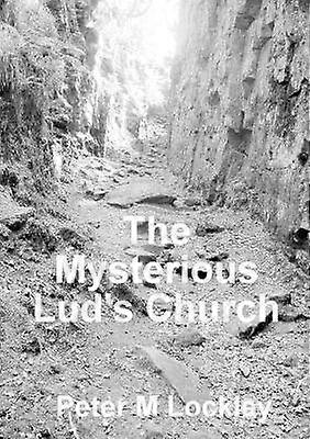 The Mysterious Lud's Church