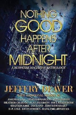Nothing Good Happens After Midnight