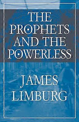 Prophets and the Powerless The
