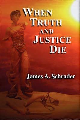 When Truth and Justice Die