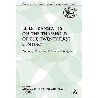 Bible Translation On The Threshold Of The Twenty-first Century Authority Rece - Van Jan Henten - Paperback - en Book