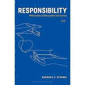Kasvatuksen vastuufilosofia käytännössä - Barbara S. Stengel