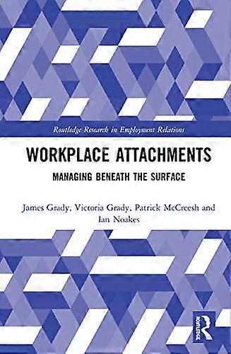 Workplace Attachments: Managing Beneath the Surface