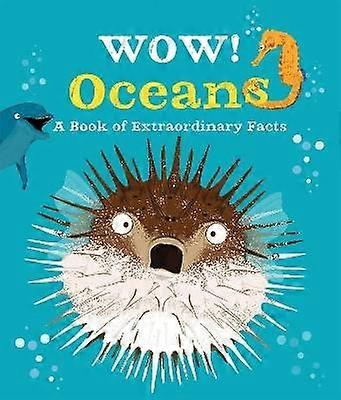 Wow! Oceans