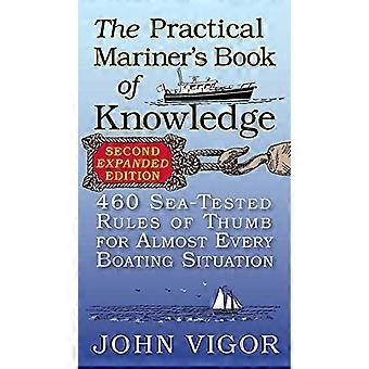 Käytännön Mariner kirjaa tiedon, 2nd Edition: 460 Sea testattu nyrkkisääntöjä lähes joka veneily tilanteeseen