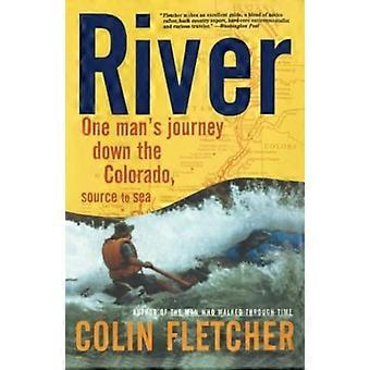 River: One Man's Journey Down the Colorado, Source to Sea (Vintage Departures)