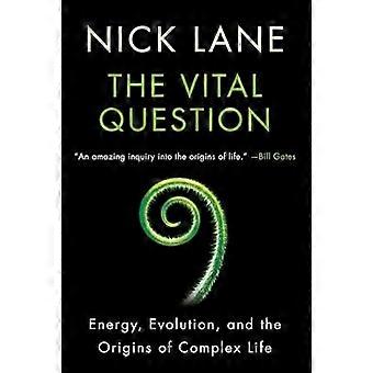 De hamvraag: Energie, Evolution, and the Origins of Complex leven