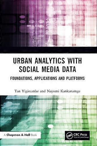 Urban Analytics with Social Media Data: Foundations, Applications and Platforms
