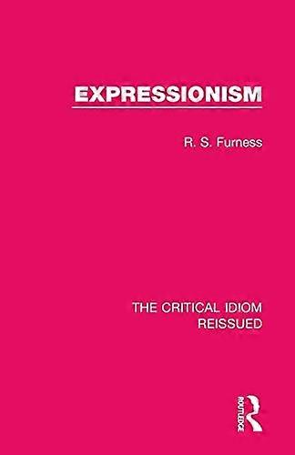 Expressionism (The Critical Idiom Reissued)